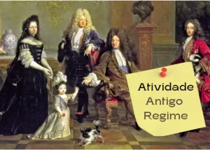 Texto e atividades sobre Absolutismo, Mercantilismo e Sociedade no Antigo Regime.