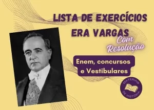 Lista de Exercícios sobre Era Vargas.