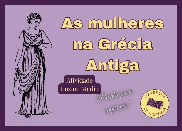 Atividade – As mulheres na Grécia Antiga – Ensino Médio (pronta para imprimir)