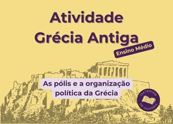 Atividade Grécia Antiga – Ensino Médio (pronta para imprimir)