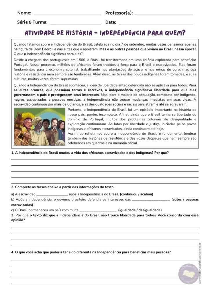 Atividade sobre a Independência do Brasil para quintos anos e anos finais. Aborda um ponto de vista crítico e reflexivo.