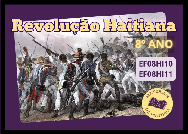 Atividade sobre a Independência do Haiti e a Revolução de São Domingo.