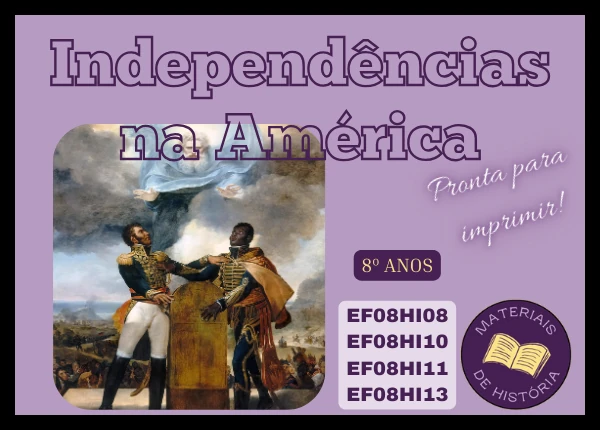 Atividade – Independências na América – 8º Ano (pronta para imprimir)