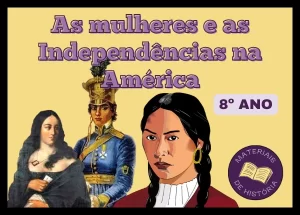 Atividade sobre a participação das mulheres na luta por Independência.