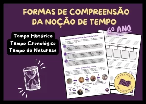 Atividade sobre o Tempo Histórico e as formas de compreensão da noção do tempo.