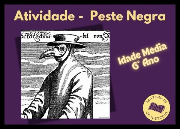 Atividade sobre a Peste Negra. Idade Média sextos e sétimos anos.