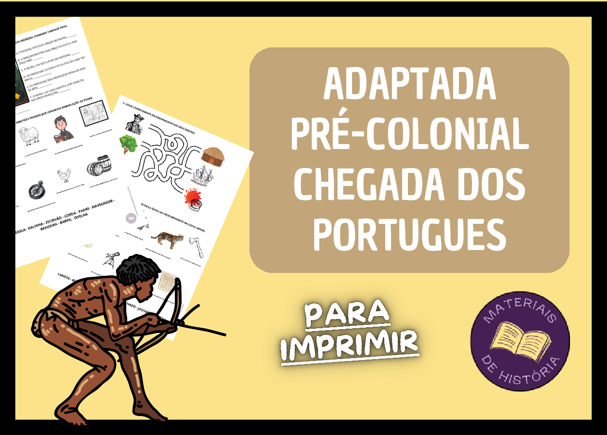 Atividades adaptadas – Pré-Colonial e Chegada dos portugueses