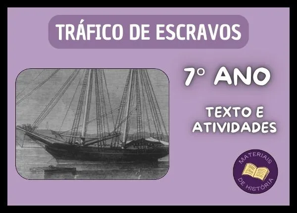 Capa da atividade sobre Tráfico de Escravos para os sétimos anos.
